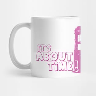 It's About Time! Mug